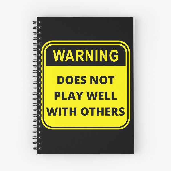 Item preview, Warning Does Not Play Well With Others Design designed and sold by Gramsta.