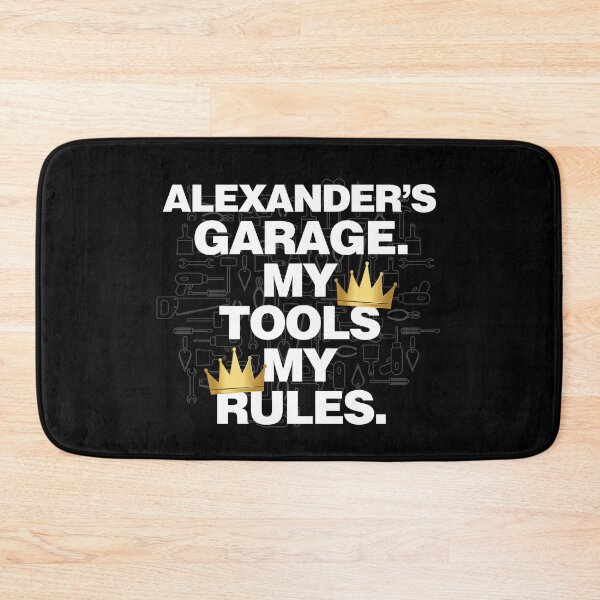 Item preview, Alexander Garage My Tools, My Rules designed and sold by HelloFromAja.