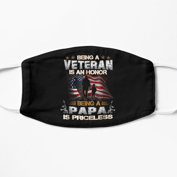 Being A Veteran Is An Honor Being A Papa Is Priceless T-shirt Flat Mask