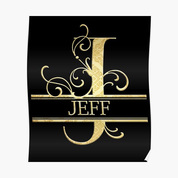 My Name Is Jeff Posters | Redbubble