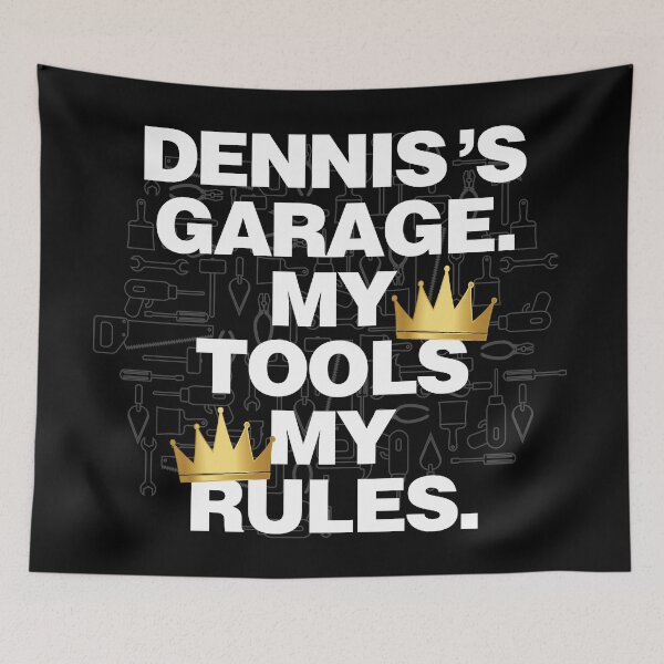 Item preview, Dennis Garage My Tools, My Rules designed and sold by HelloFromAja.