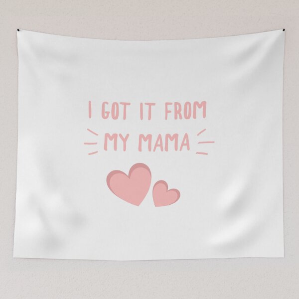 Item preview, I GOT IT FROM MY MAMA designed and sold by crizzysketch.