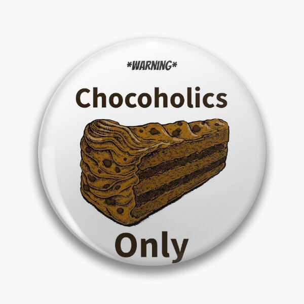 Item preview, Chocoholics Only designed and sold by toddbrooney.