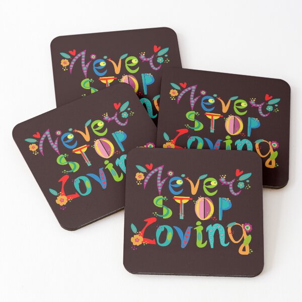 Item preview, inscription never stop loving hand drawn doodle flowers with bright colored letters, T shirt print, postcard designed and sold by Liza-RKS.