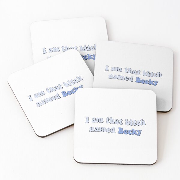 Item preview, i am that bitch named Becky designed and sold by kyips.