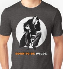 Born to be Wilde Unisex T-Shirt