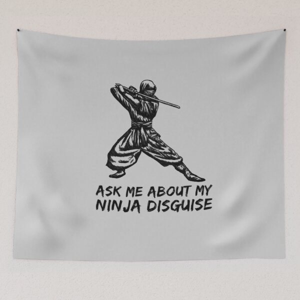 Item preview, Ask Me About My Ninja Disguise designed and sold by NebulaDesigns86.