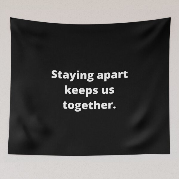 Item preview, Staying apart keeps us together designed and sold by inkypinky4.