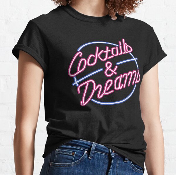 Cocktails & Dreams Classic T-Shirt