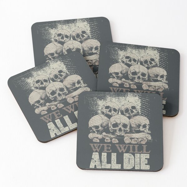 Item preview, We Will All Die designed and sold by JackJumpingsack.