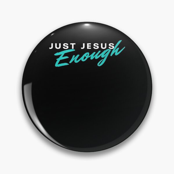Item preview, Just Jesus Enough Faith Fashion Graphic designed and sold by lillianeng255.