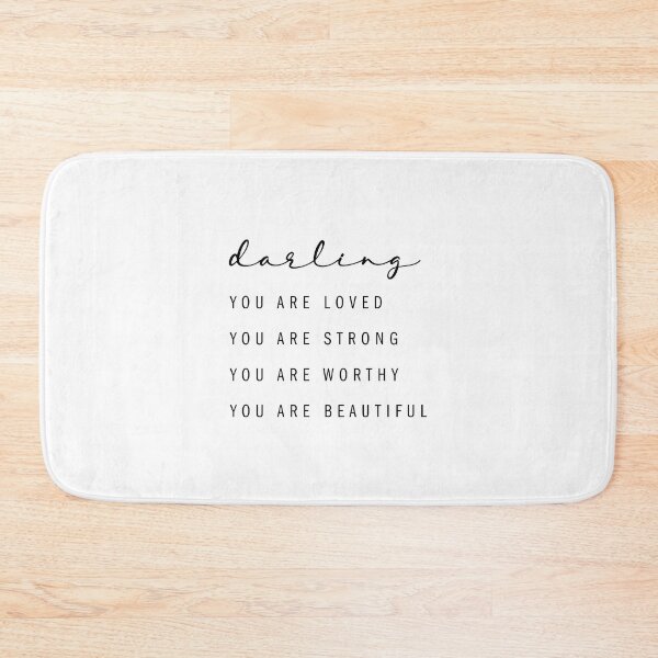 Item preview, Darling, You Are Loved. You Are Strong. You Are Worthy. You Are Beautiful  designed and sold by corbrand.