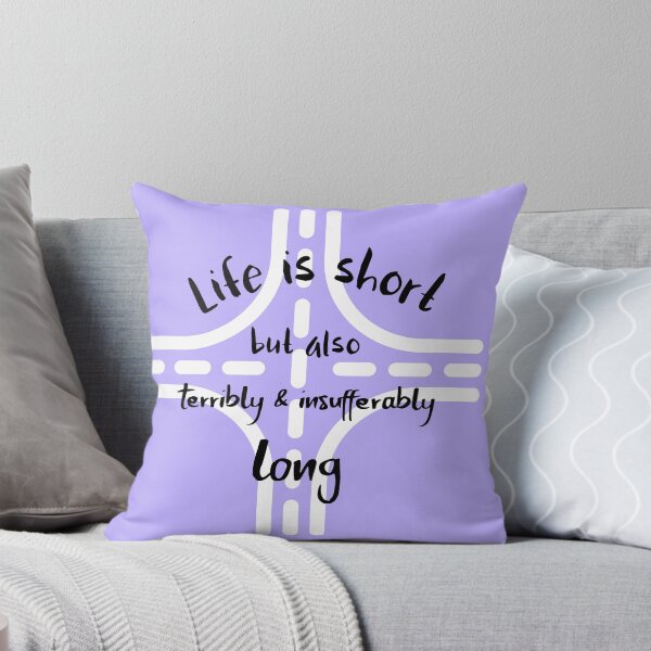Item preview, Copy of Life is short but also terribly & insufferably long  designed and sold by cathelkav.