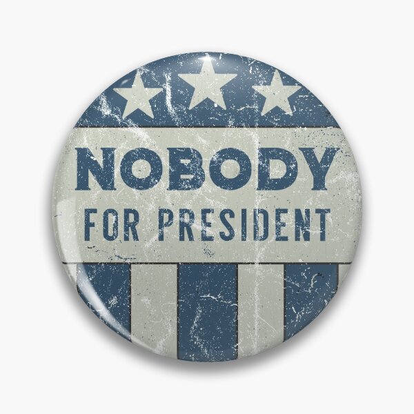 Item preview, Nobody for President Vintage designed and sold by IncognitoMode.