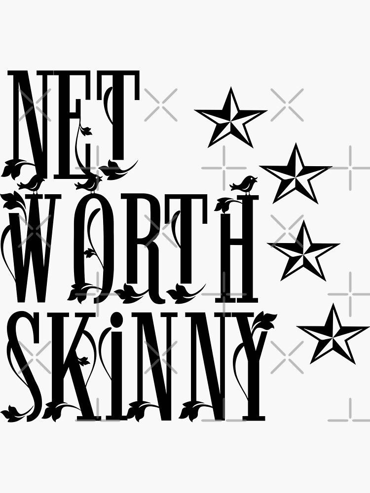 " Skinny shirt net worth 2020 sticker shark tank coffee sticker