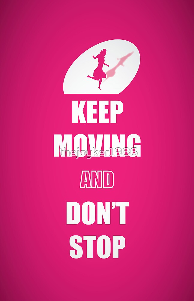  Keep Moving and Don t Stop quotes  Pink  Lady  by 