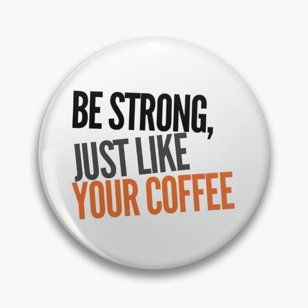 Item preview, Strong like Coffee designed and sold by OfflineTales.