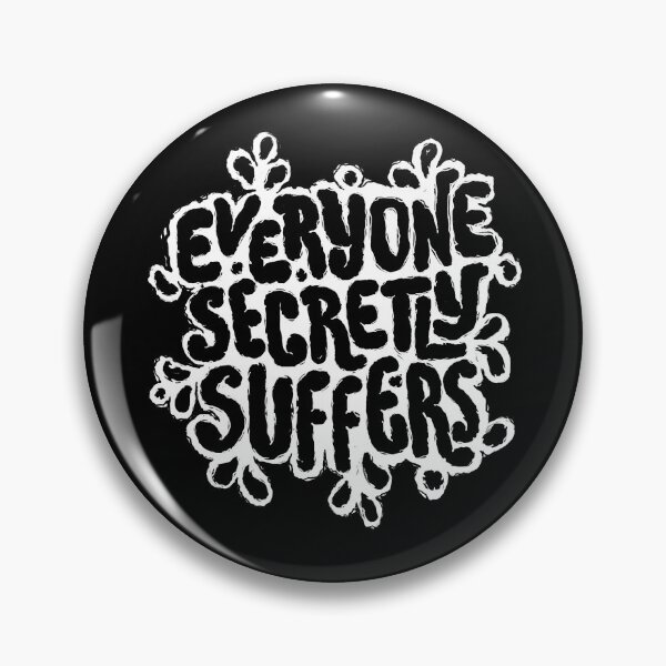 Item preview, Everyone Secretly Suffers designed and sold by OfflineTales.