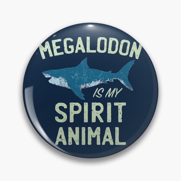 Item preview, Megalodon is my Spirit Animal designed and sold by IncognitoMode.