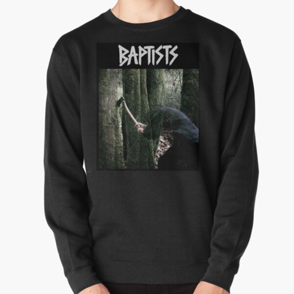Baptists - Bushcraft Pullover Sweatshirt