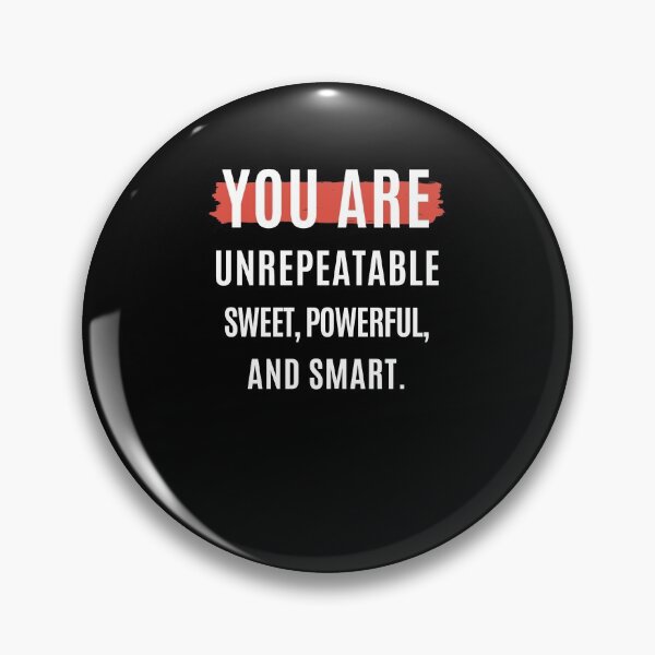 Item preview, You Are Unrepeatable, Sweet, Powerful, And Smart. designed and sold by Aminovak.