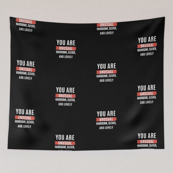 Item preview, You Are Unusual, Handsome, Clever, And Lovely. designed and sold by Aminovak.