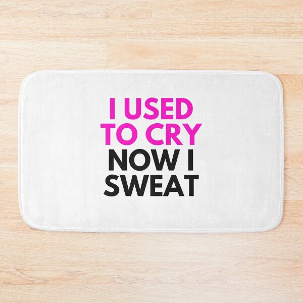 Item preview, I used to cry Now I sweat designed and sold by EnlightParis.