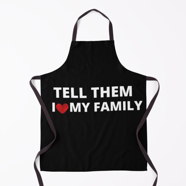 Item preview, TELLL THEM I LOVE MY FAMILY designed and sold by Just Smile.
