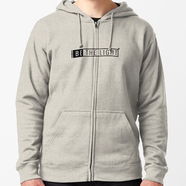 BE THE LIGHT Zipped Hoodie