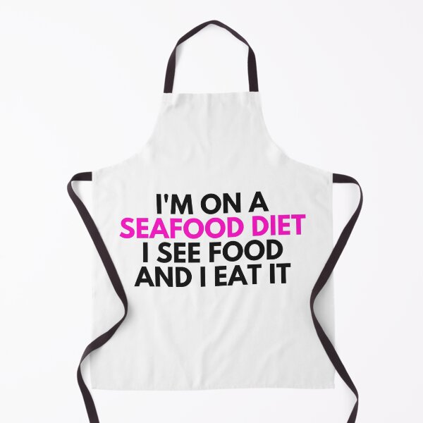 Item preview, I'm on a seafood diet i see food and i eat it designed and sold by EnlightParis.
