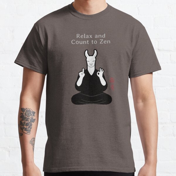 Relax, count to Zen Classic T-Shirt