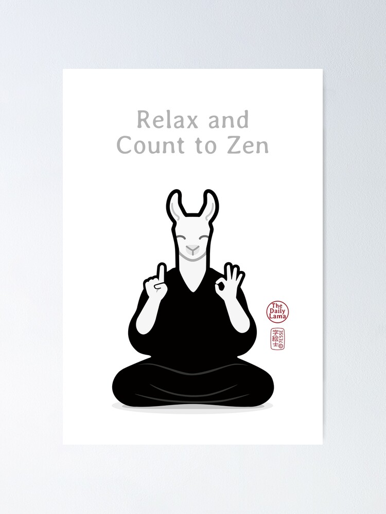 udsende Continental national Relax, count to Zen " Poster for Sale by TheDailyLama | Redbubble