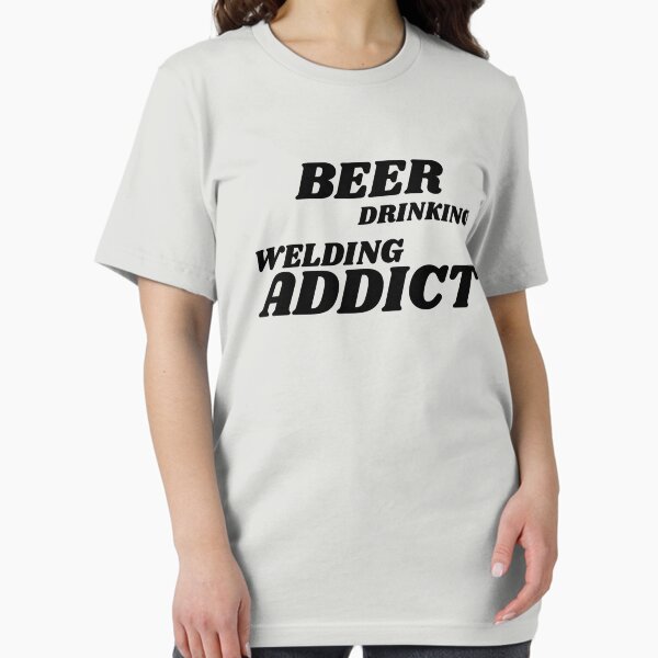 Item preview, Beer Drinking Welding Addict designed and sold by Stoneagebadger.