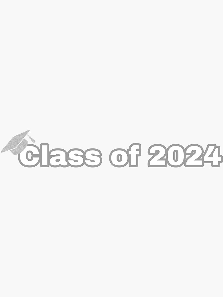 Class Of 2024 Sticker Sticker For Sale By Amrstickers Redbubble 4763