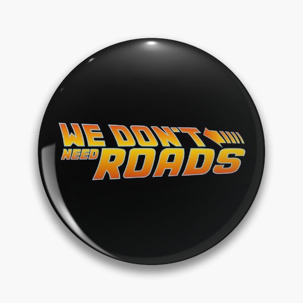 Nous n'avons pas besoin de routes BTTF Badge