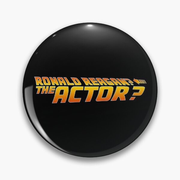 Item preview, Ronald Reagan? The Actor? BTTF designed and sold by w1ckerman.