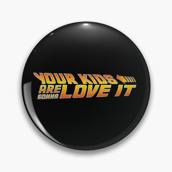Item preview, Your Kids Are Gonna Love It BTTF designed and sold by w1ckerman.