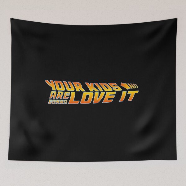 Item preview, Your Kids Are Gonna Love It BTTF designed and sold by w1ckerman.