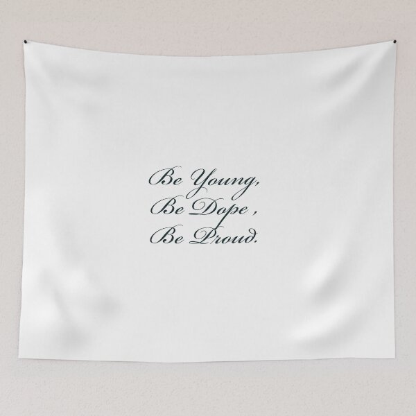 Item preview, Be Young ,Be Dope ,Be Proud designed and sold by Blaze111.