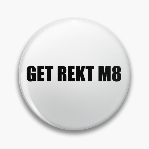 Item preview, GET REKT M8 gamer gaming streamer designed and sold by candymoondesign.
