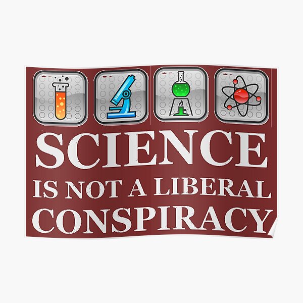 Regalos para profesores de ciencias: la ciencia no es una conspiración liberal Ideas divertidas de regalos para científicos y profesores y estudiantes de ciencias no políticas Póster