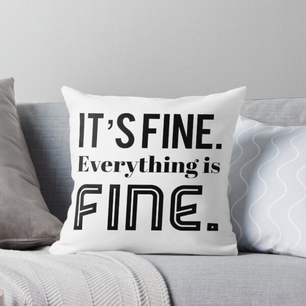 Item preview, Everything is fine. designed and sold by keriannhill.