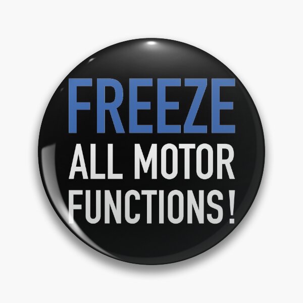 Item preview, Westworld - Freeze all Motor Functions designed and sold by IncognitoMode.