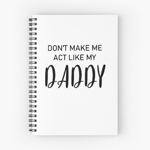 Item preview, DON'T MAKE ME ACT LIKE MY DADDY designed and sold by davidcocatch.