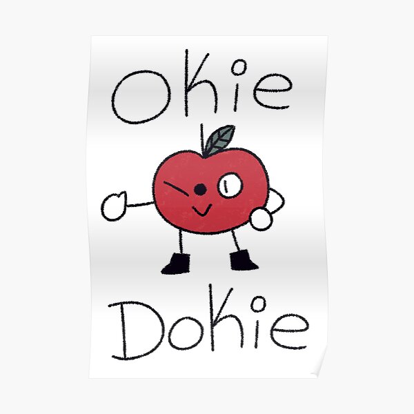"okie dokie" Poster for Sale by socialllama Redbubble