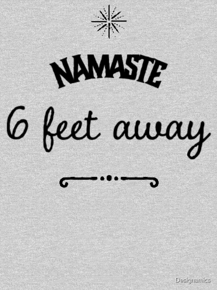 namaste 6ft away shirt