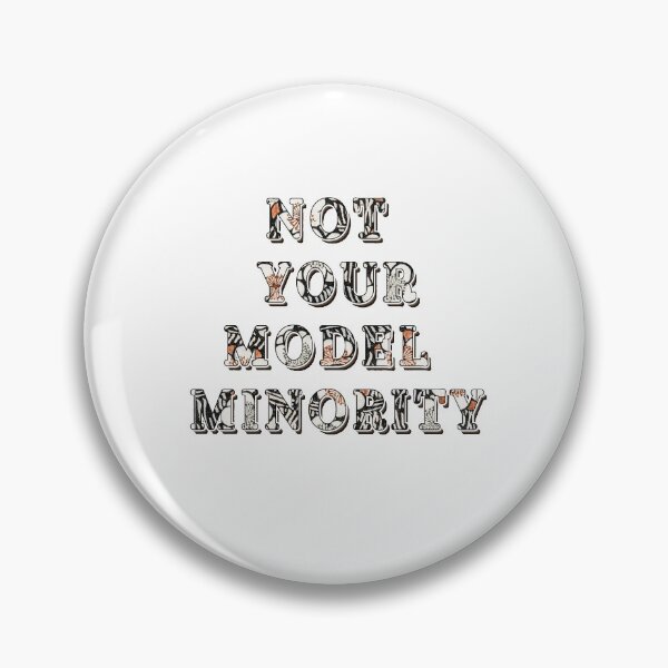 Item preview, Not your model minority designed and sold by ohdaintyduck.