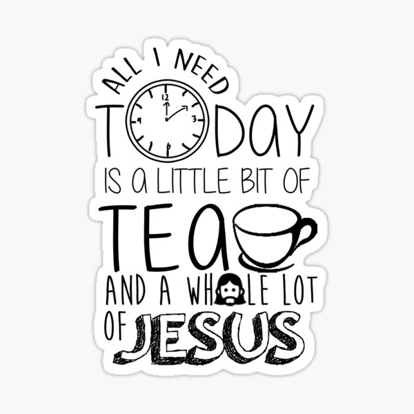 Item preview, A little bit of tea and a whole lot of Jesus designed and sold by mariatorg.