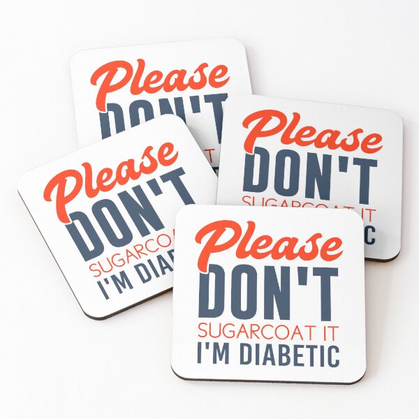 Item preview, Please Don't Sugarcoat It I'm Diabetic - Funny Diabetes designed and sold by T-shirt For You.