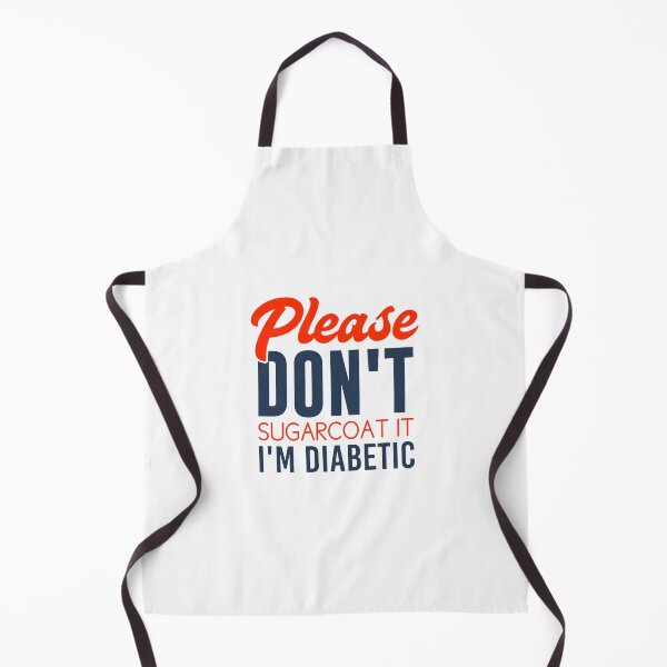 Item preview, Please Don't Sugarcoat It I'm Diabetic - Funny Diabetes designed and sold by T-shirt For You.